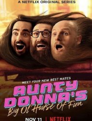 Aunty Donna's Big Ol' House of Fun SAISON 1