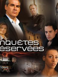 Enquêtes réservées SAISON 1