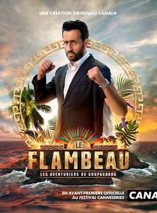 Le Flambeau, les aventuriers de Chupacabra SAISON 1