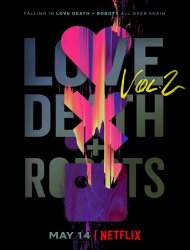 Love, Death + Robots SAISON 2