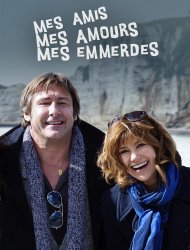 Mes amis, mes amours, mes emmerdes SAISON 3