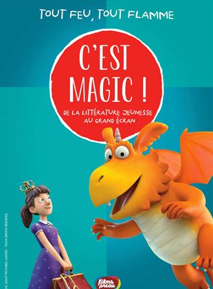 C'est Magic ! - Tout feu, tout flamme